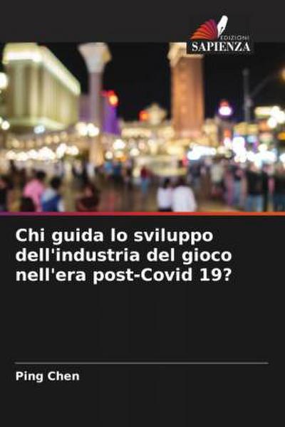 Chi guida lo sviluppo dell’industria del gioco nell’era post-Covid 19?