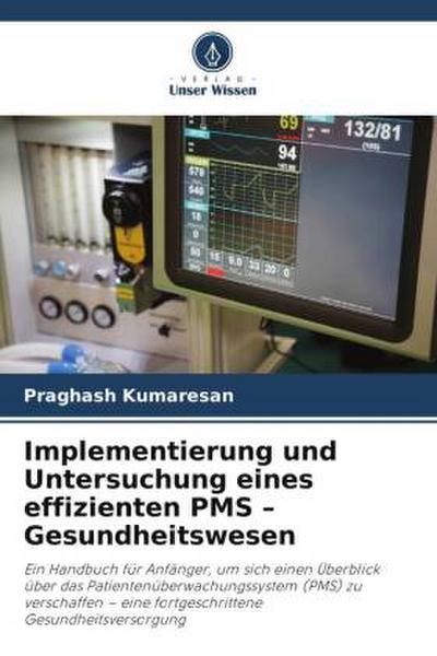 Implementierung und Untersuchung eines effizienten PMS - Gesundheitswesen
