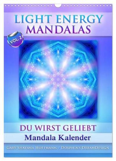 Light Energy Mandalas - Kalender - Vol. 2 (Wandkalender 2026 DIN A3 hoch), CALVENDO Monatskalender