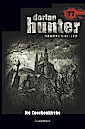 Dorian Hunter 77 - Die Knochenkirche