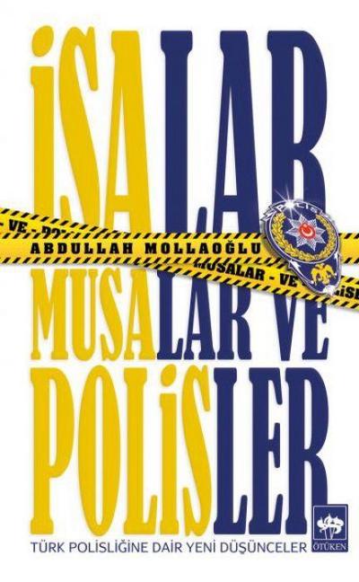 Isalar, Musalar ve Polisler