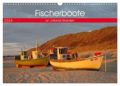 Fischerboote an Jütlands Stränden (Wandkalender 2024 DIN A3 quer), CALVENDO Monatskalender