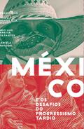 México e os desafios do progressismo tardio