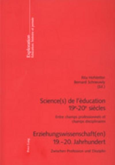 Science(s) de l’éducation 19 e -20 e siècles- Erziehungswissenschaft(en) 19.-20. Jahrhundert