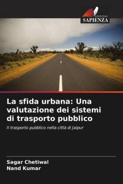 La sfida urbana: Una valutazione dei sistemi di trasporto pubblico