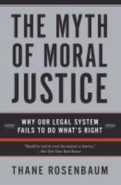 The Myth of Moral Justice