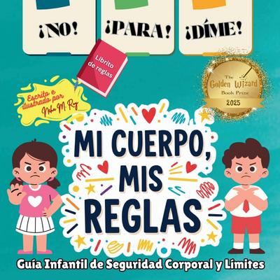 ¡NO! ¡PARA! ¡DIME! - ¡Mi Cuerpo, Mis Reglas!
