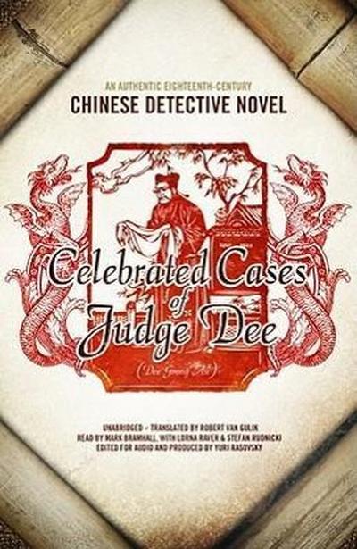 Celebrated Cases of Judge Dee: An Authentic Eighteenth-Century Chinese Detective Novel