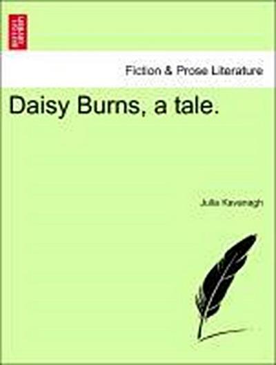 Daisy Burns, a Tale.