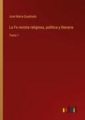 La Fe revista religiosa, política y literaria