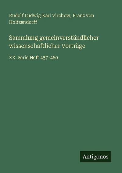 Sammlung gemeinverständlicher wissenschaftlicher Vorträge