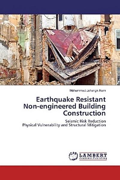 Earthquake Resistant Non-engineered Building Construction