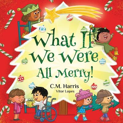 What If We Were All Merry!