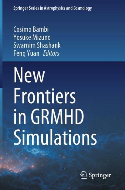 New Frontiers in GRMHD Simulations