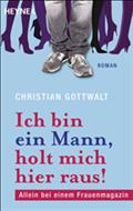 Ich bin ein Mann, holt mich hier raus von Christian Gottwalt | Ebook