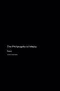 The Philosophy of Media