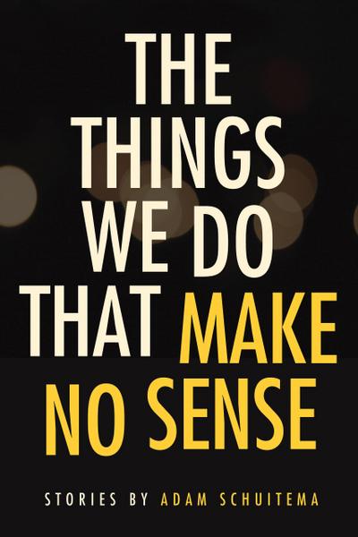 The Things We Do That Make No Sense