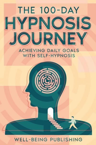 The 100-Day Hypnosis Journey