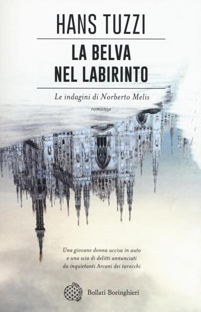 La belva nel labirinto. Le indagini di Norberto Melis