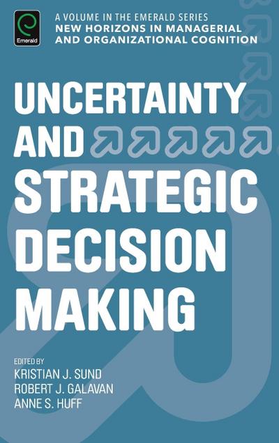 Uncertainty and Strategic Decision Making