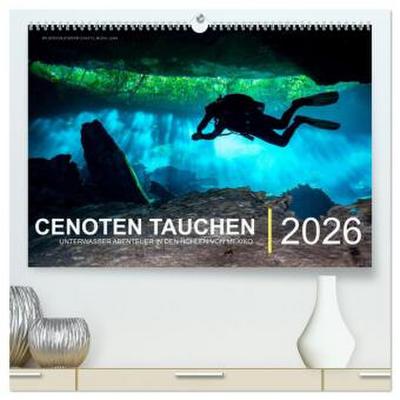 Cenoten Tauchen (hochwertiger Premium Wandkalender 2026 DIN A2 quer), Kunstdruck in Hochglanz
