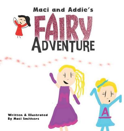 Maci and Addie’s Fairy Adventure