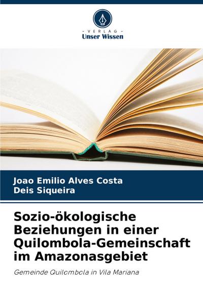 Sozio-ökologische Beziehungen in einer Quilombola-Gemeinschaft im Amazonasgebiet
