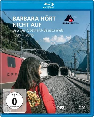 Barbara hört nicht auf - Bau des Gotthard-Basistunnels, 1999-2016, 2 Blu-ray