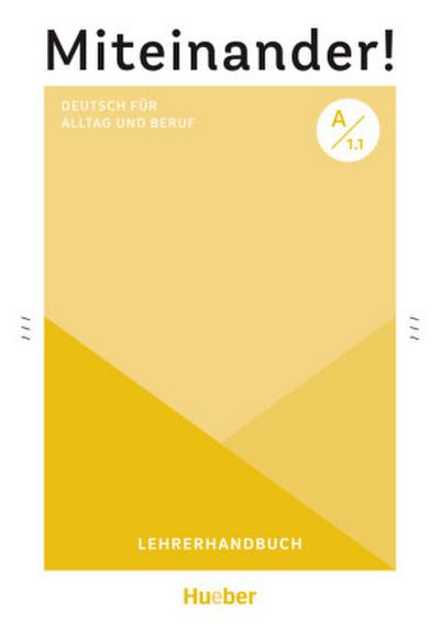 Miteinander! Deutsch für Alltag und Beruf A1.1
