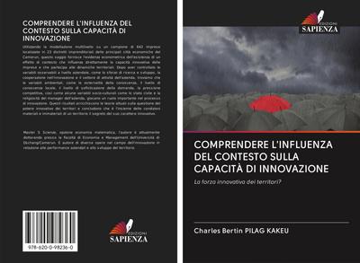 COMPRENDERE L’INFLUENZA DEL CONTESTO SULLA CAPACITÀ DI INNOVAZIONE