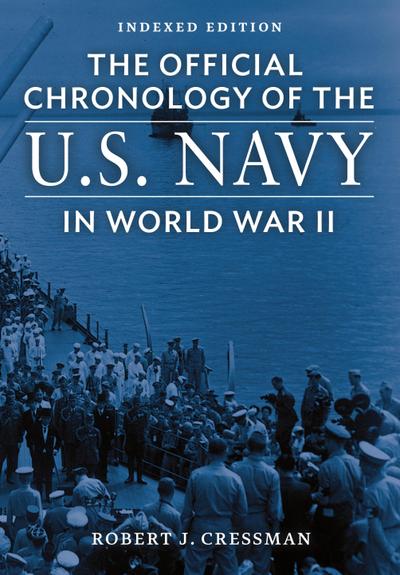 The Official Chronology of the U.S. Navy in World War II