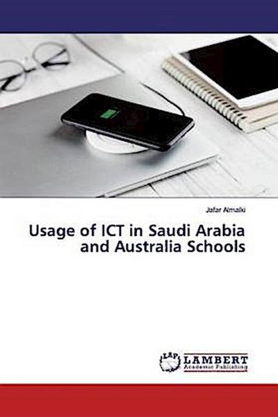 Usage of ICT in Saudi Arabia and Australia Schools