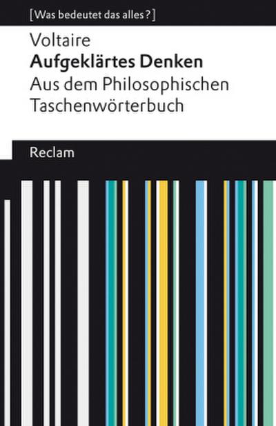 Aufgeklärtes Denken. Aus dem Philosophischen Taschenwörterbuch. [Was bedeutet das alles?]