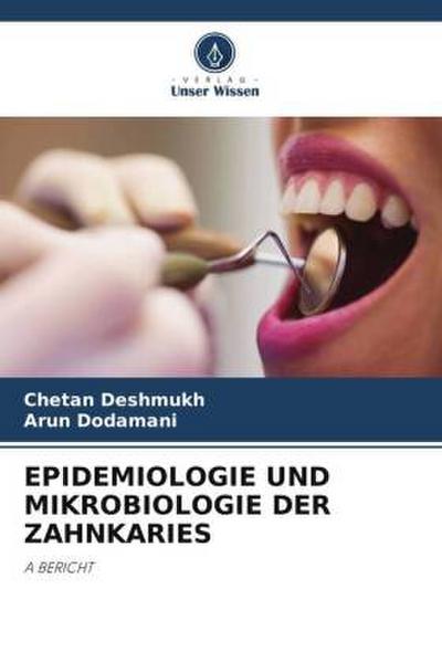 EPIDEMIOLOGIE UND MIKROBIOLOGIE DER ZAHNKARIES