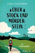 Über Stock und Mörderstein von Carla Capellmann | Taschenbuch