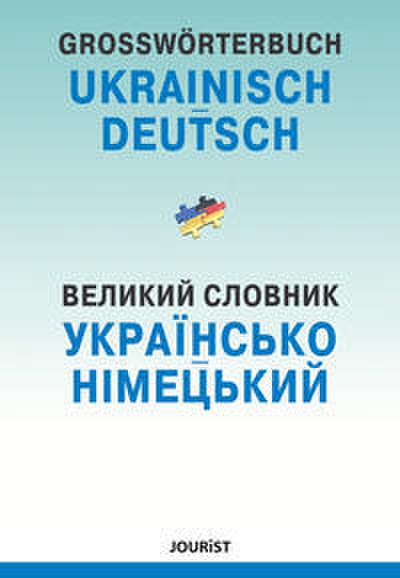 Großwörterbuch Ukrainisch-Deutsch