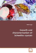 Growth and characterization of Scheelite crystals