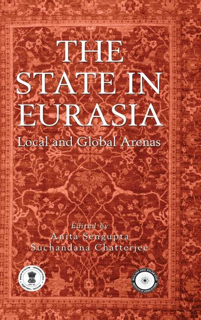 The State in Eurasia: Performance in Local and Global Arenas