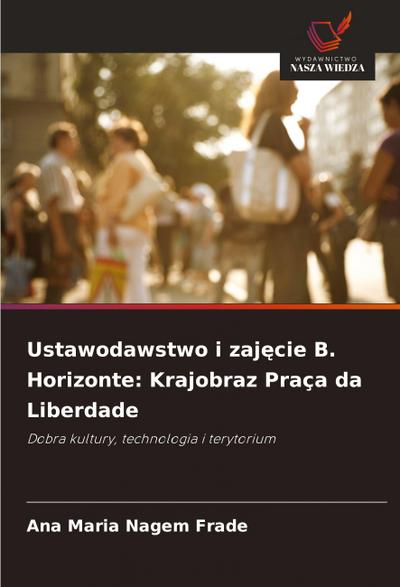 Ustawodawstwo i zaj¿cie B. Horizonte: Krajobraz Praça da Liberdade