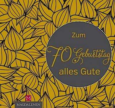 Zum 70. Geburtstag alles Gute