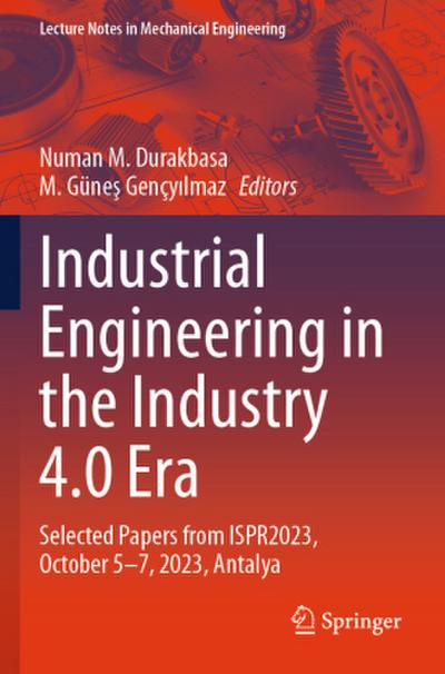 Industrial Engineering in the Industry 4.0 Era