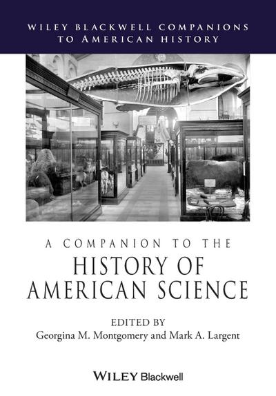 A Companion to the History of American Science