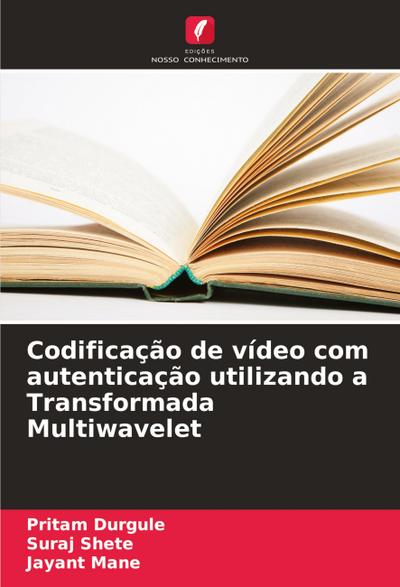 Codificação de vídeo com autenticação utilizando a Transformada Multiwavelet