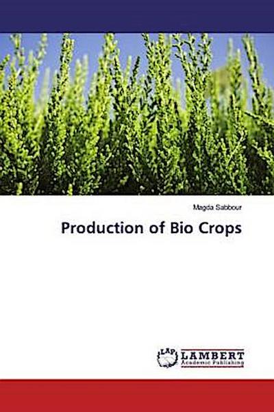 Production of Bio Crops