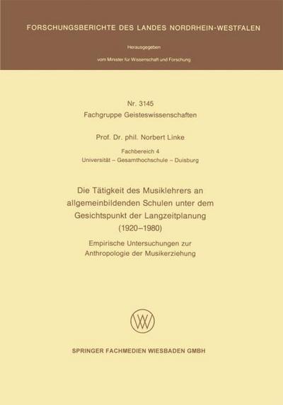 Die Tätigkeit des Musiklehrers an allgemeinbildenden Schulen unter dem Gesichtspunkt der Langzeitplanung (1920 - 1980)
