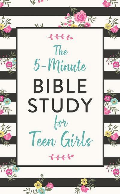 The 5-Minute Bible Study for Teen Girls