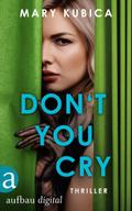 Don’t You Cry - Du darfst ihr nicht trauen
