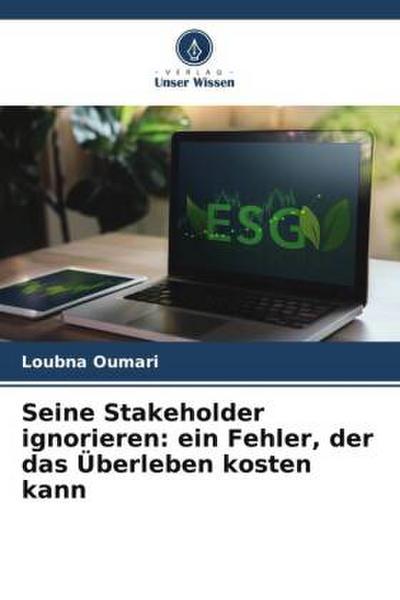 Seine Stakeholder ignorieren: ein Fehler, der das Überleben kosten kann