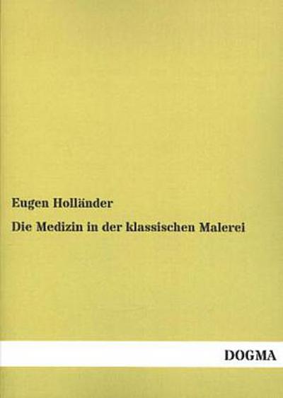 Die Medizin in der klassischen Malerei