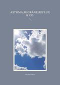 Asthma,Migräne,Reflux & Co.
